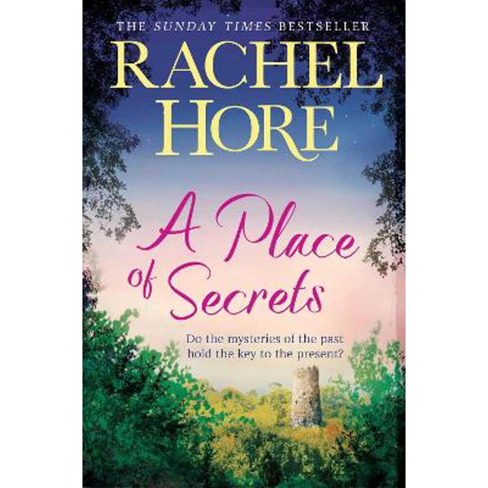 A Place of Secrets: Intrigue, secrets and romance from the million-copy bestselling author of The Hidden Years (Paperback) - Rachel Hore